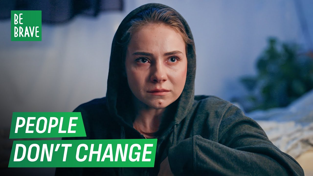 People don’t change | @BeBraveShort