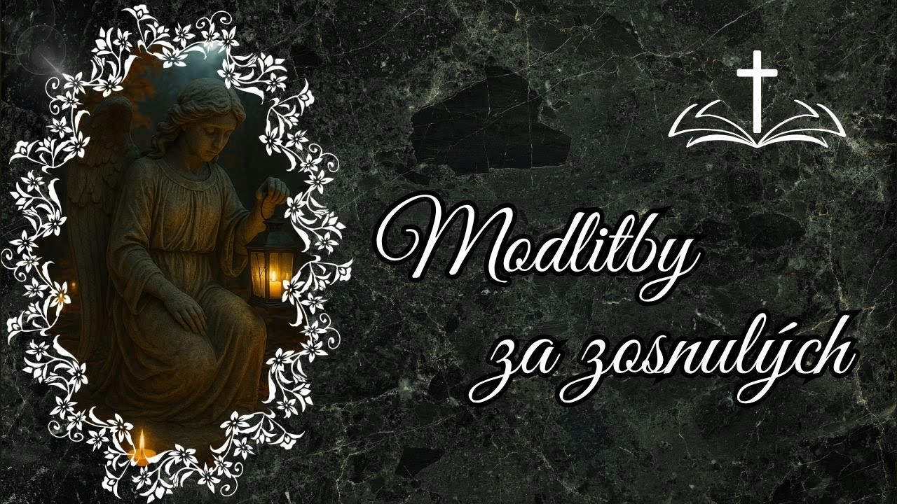 DU&Scaron;IČKY 2025 🕯️ Modlitby za zosnul&yacute;ch a du&scaron;e v očistci