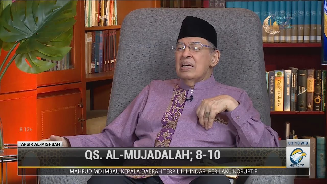 Tafsir Al Mishbah : QS. AL-Mujadalah; 8-10