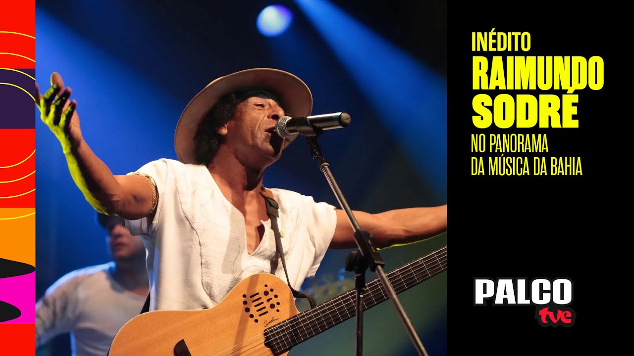PALCO TVE APRESENTA: RAIMUNDO SODR&Eacute; | 22/11/2025