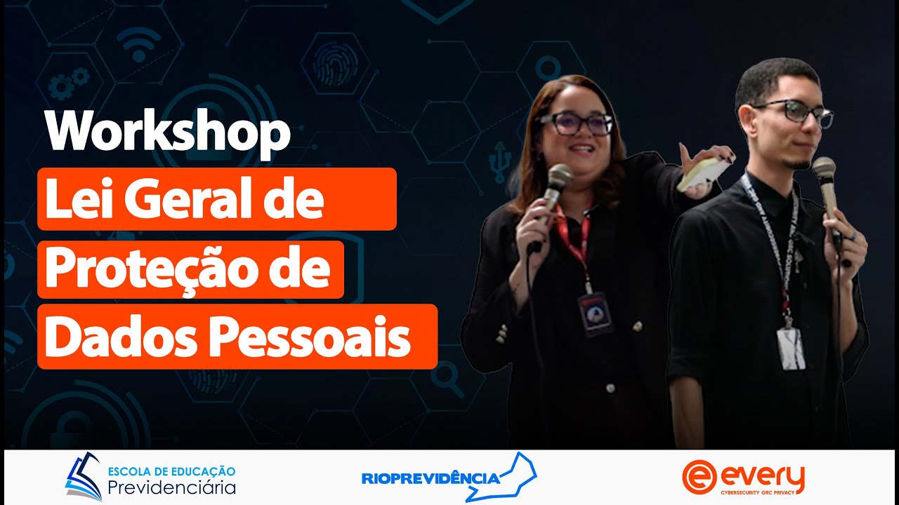 Rioprevidência | Palestra LGPD | DIA 02 | Fernanda Rodrigues e Sandro Martins (Every Cybersecurity)