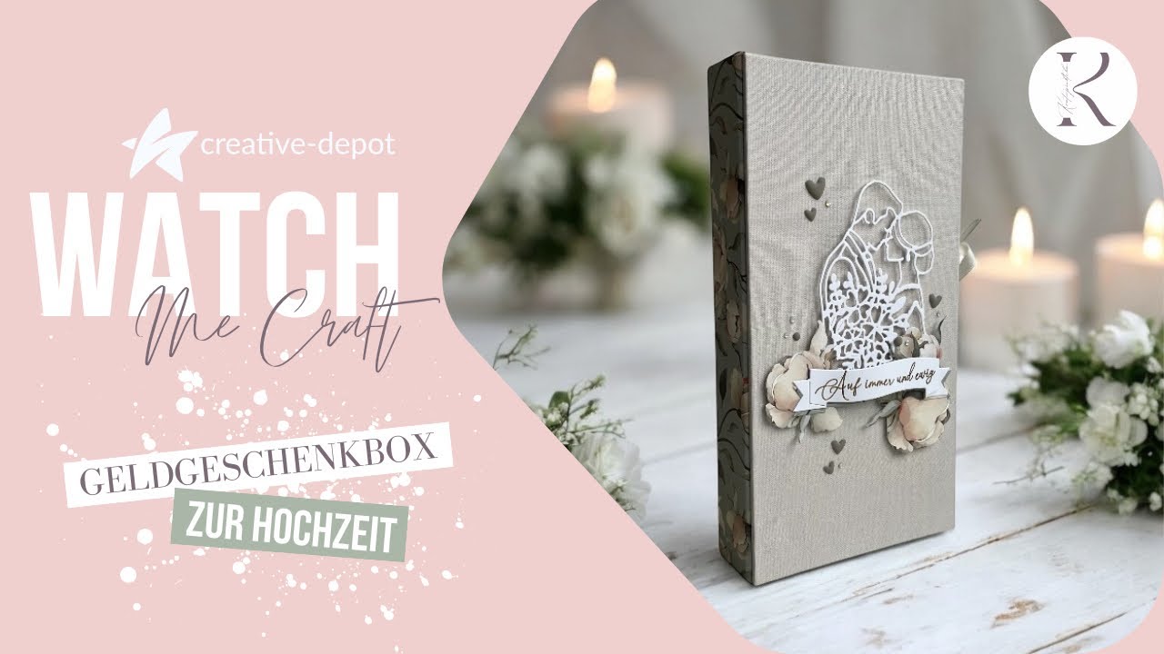 WATCH ME CRAFT | Geldgeschenkbox zur Hochzeit | Verpackung basteln | Creative Depot | Januar 2025