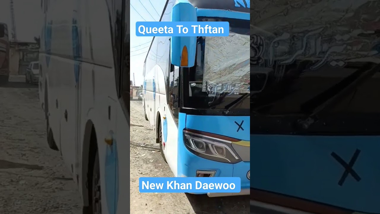 New Khan Daewoo buses Srvice #queeta #daewoo #buscompany