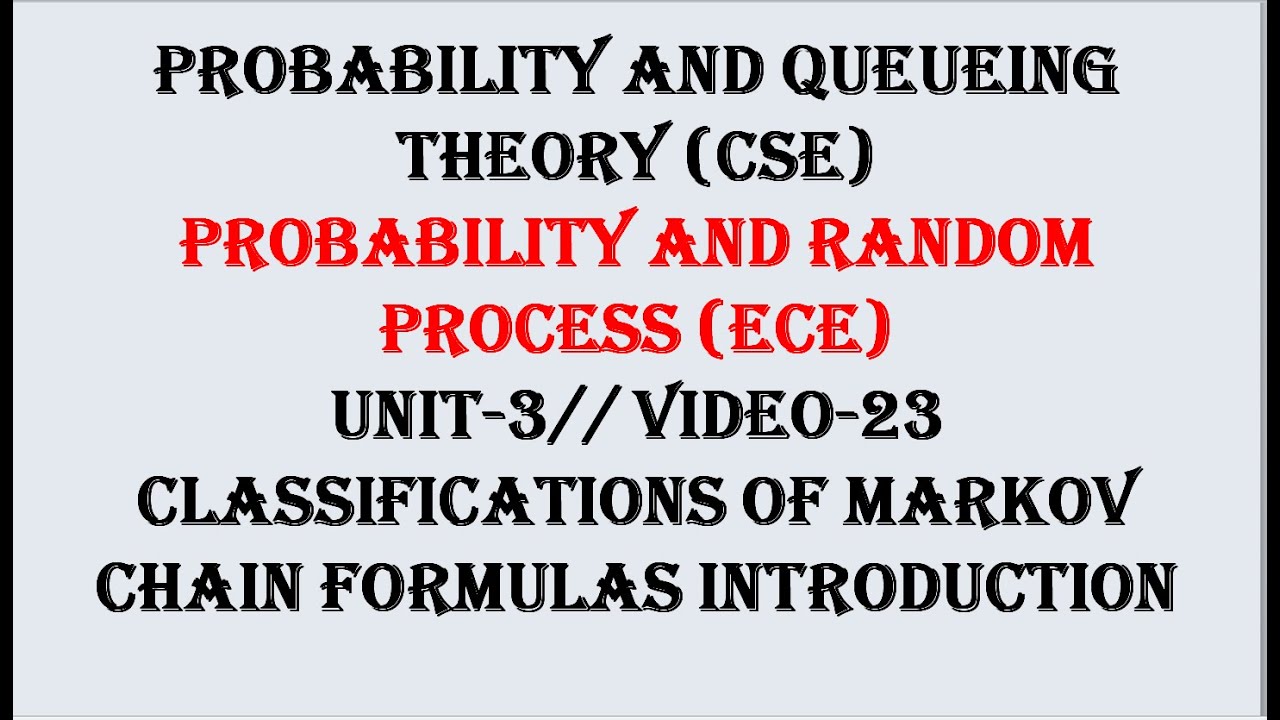 CLASSIFICATIONS OF  MARKOV CHAIN INTRO | PQT(CSE), PRP(ECE) UNIT-3  VIDEO-23