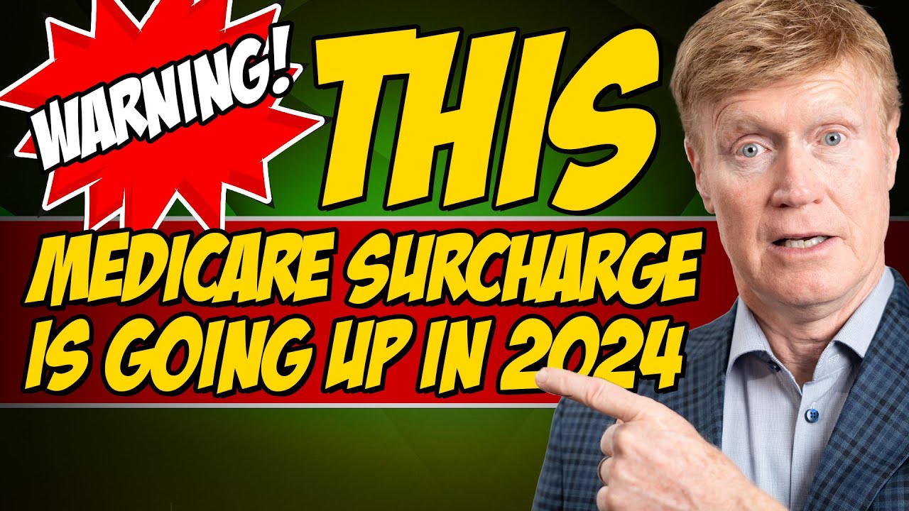 WARNING! This Medicare Surcharge is Going Up in 2024! 😭