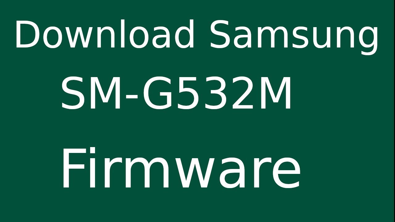 How To Download Samsung Galaxy J2 Prime SM-G532M Stock Firmware (Flash File) For Update Device