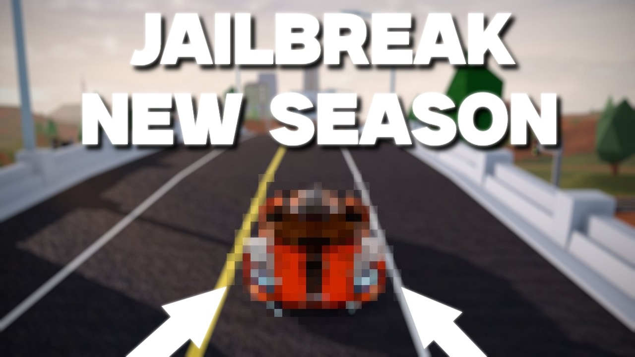 JAILBREAK NEW SEASON