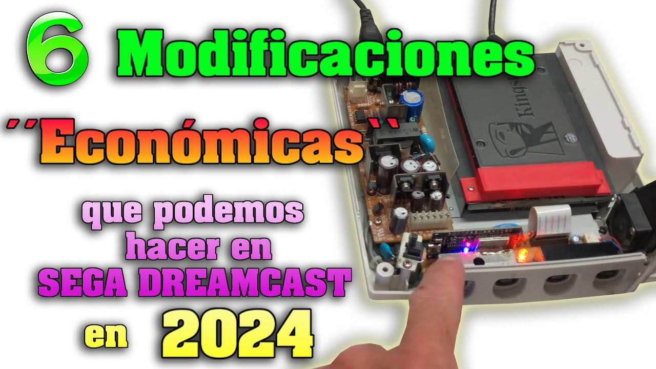 Modificaciones Económicas que podemos hacer en DREAMCAST 2024