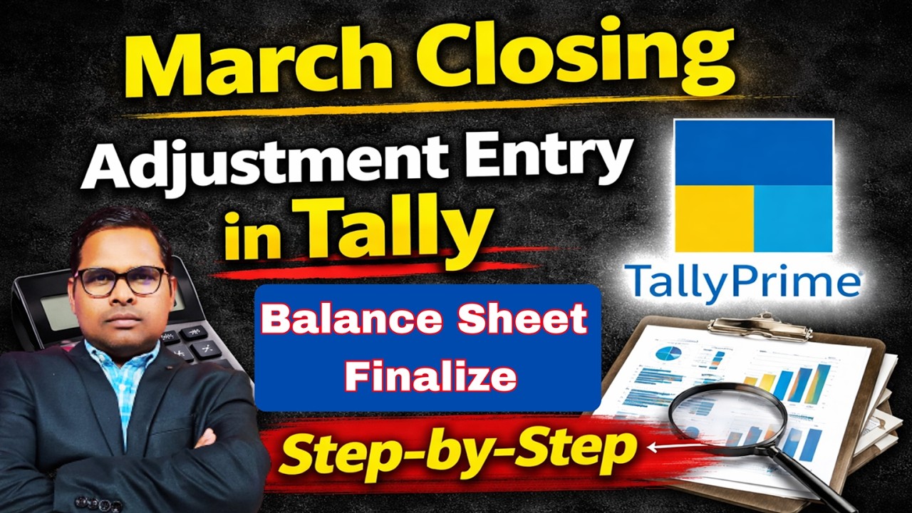 March Closing Adjustment Entry | Balance Sheet Finalization |