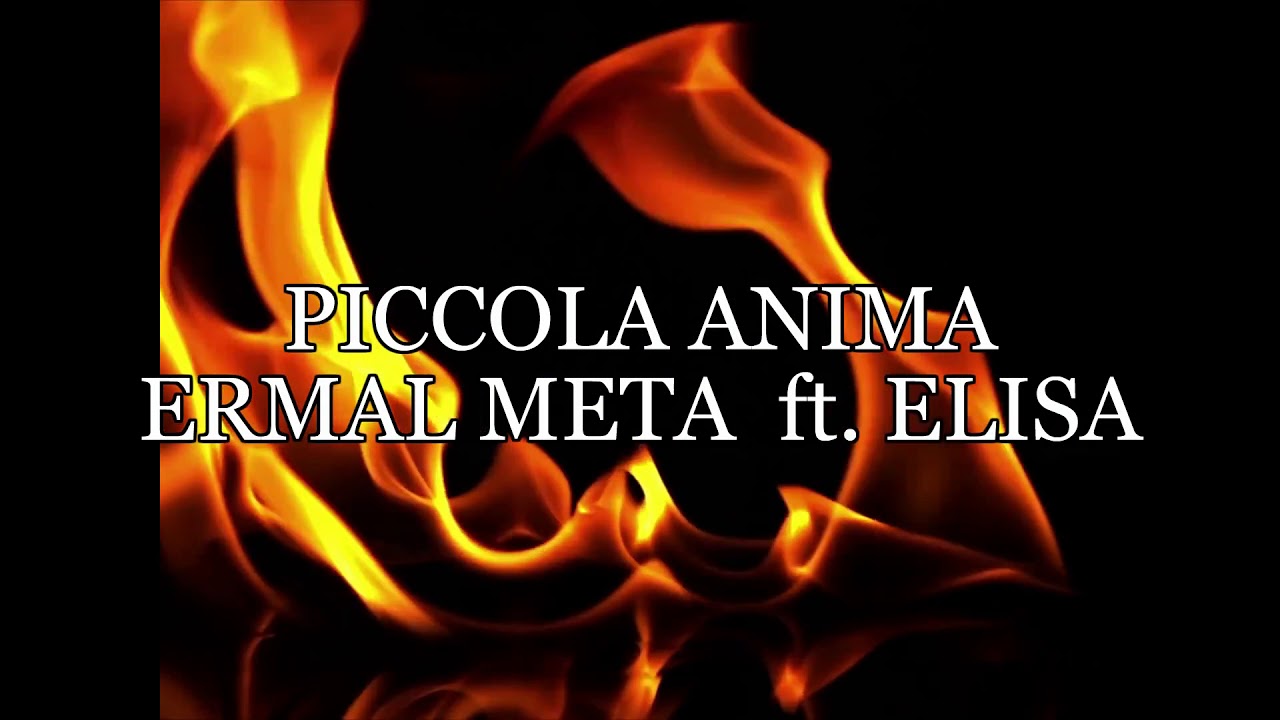 Piccola anima-ERMAL META ft.ELISA(con testo),