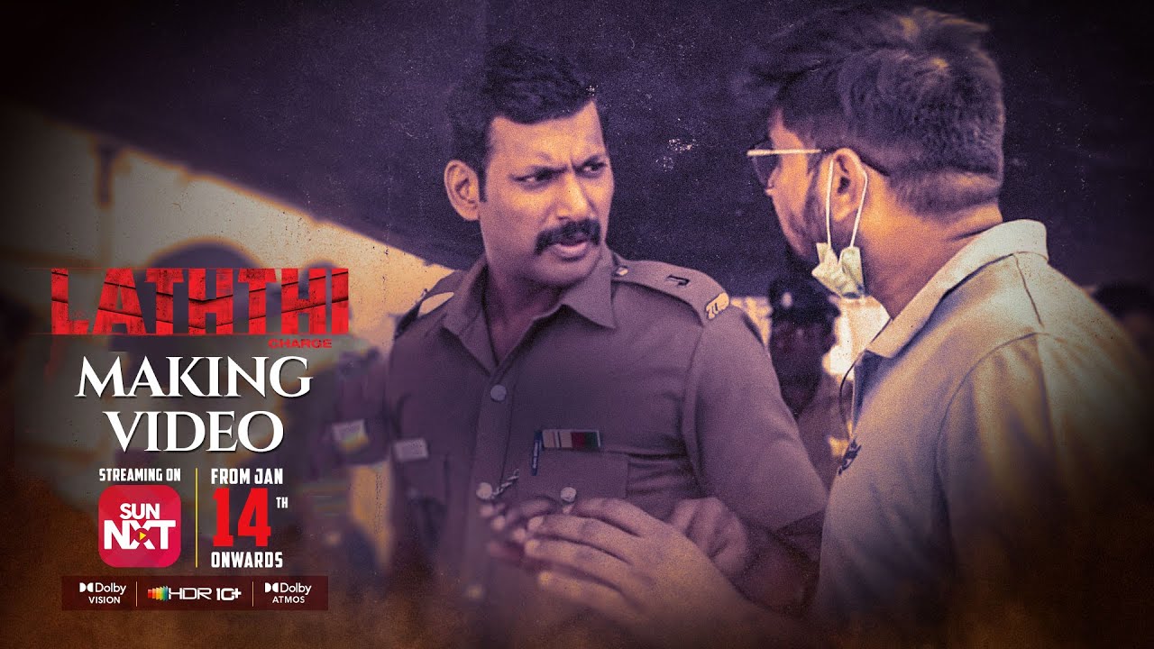 Laththi Charge Making Video - Premiering on Sun NXT from 14th Jan 2023 | Vishal | Sunaina
