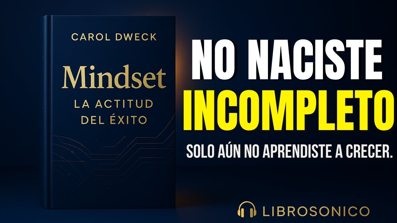 🎯 Mindset: La actitud del éxito | Audiolibro narrativo inspirado en Carol Dweck