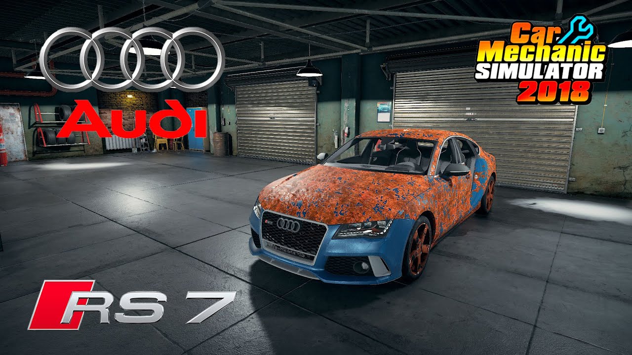 Restoration Audi RS 7 - Car Mechanic Simulator 2018