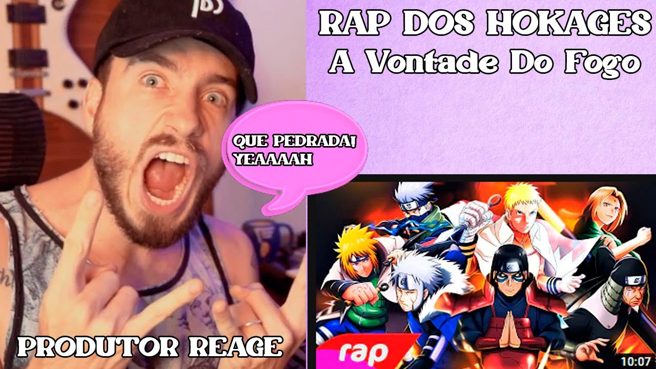 RAP dos HOKAGES VONTADE DE FOGO | PRODUTOR REAGE - O Nível ta BRABO! PARTE 1