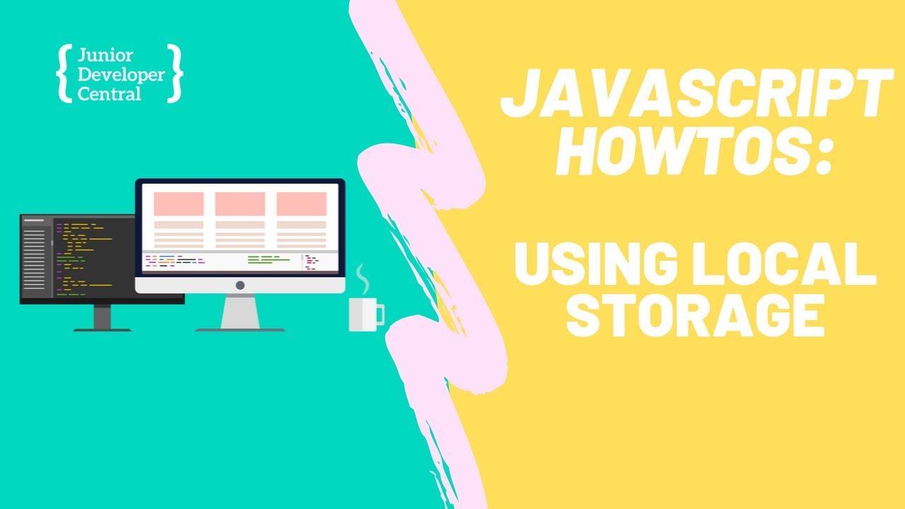 How To Use Local Storage With JavaScript
