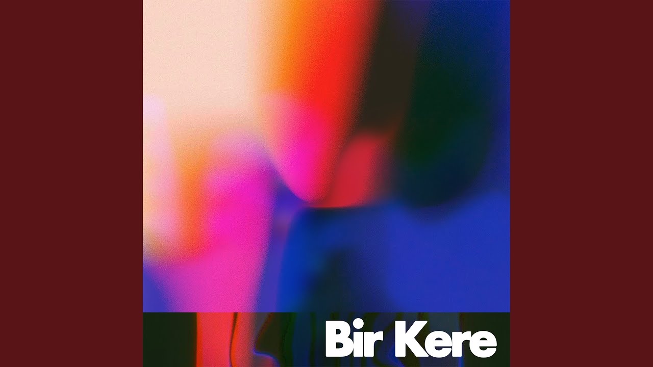 Bir Kere