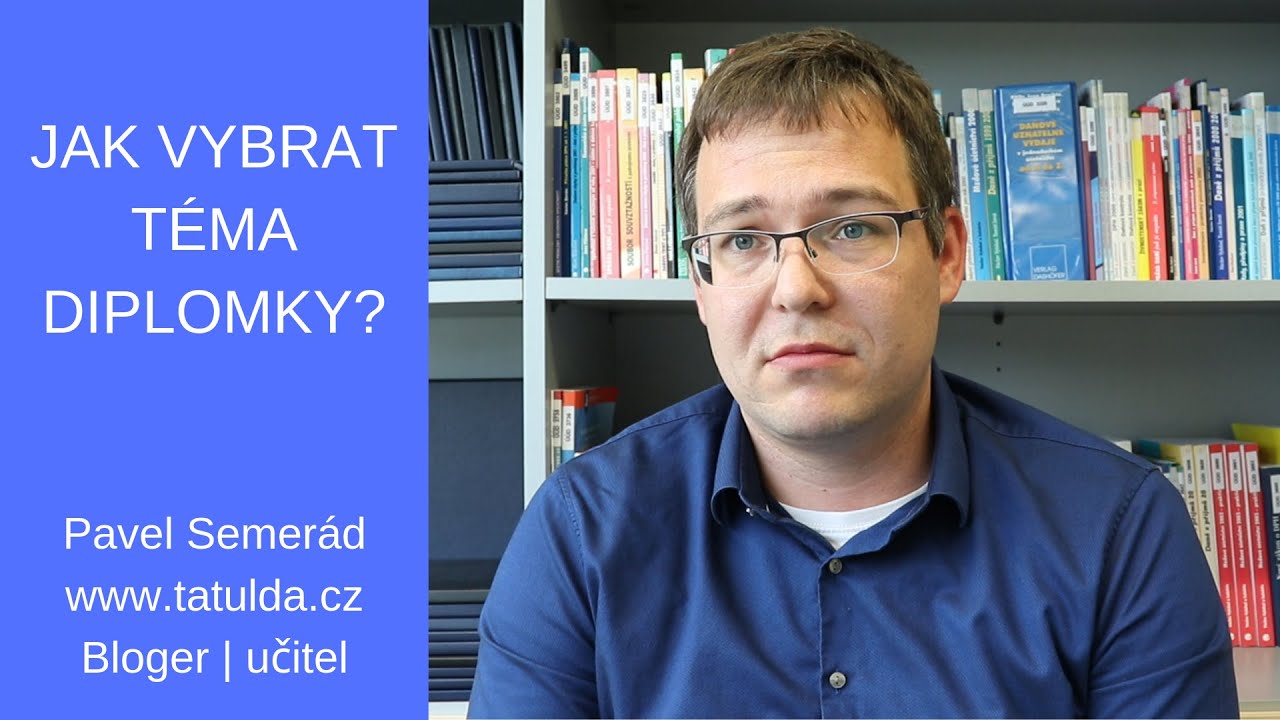 Jak si vybrat t&eacute;ma diplomky?