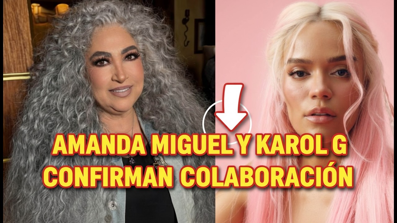 Amanda Miguel y Karol G confirman colaboración