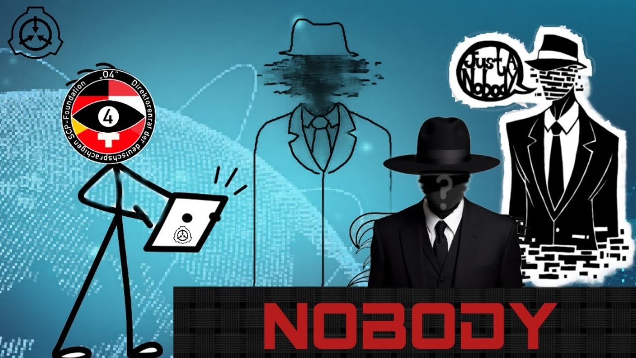 Alle Informationen zu « Nobody » 🔸SCP-Stiftung🔹  (SCP-Foundation)
