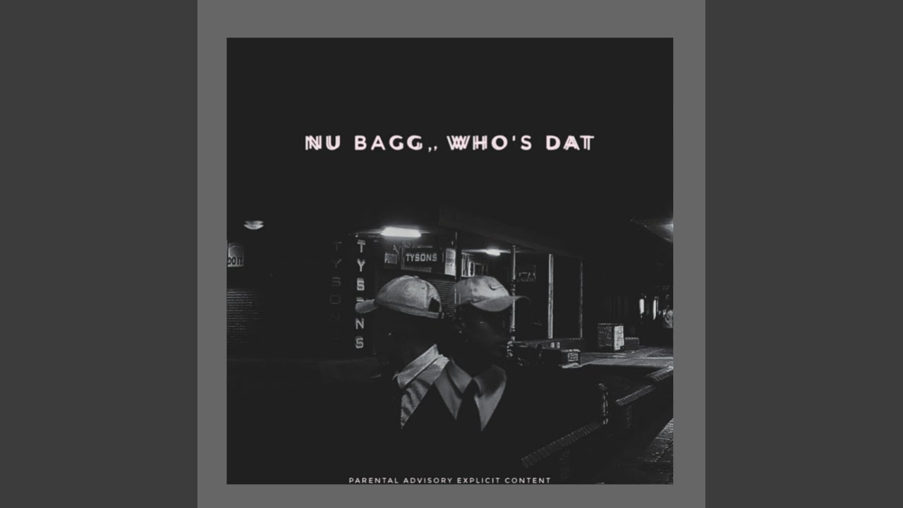 Nu Bag, Who's That