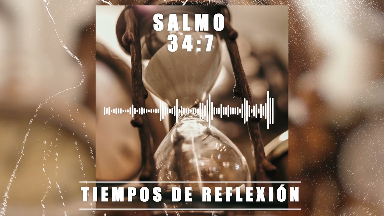 Tiempos de Reflexi&oacute;n No 213 - El &aacute;ngel de Jehov&aacute; - Salmos 34:7