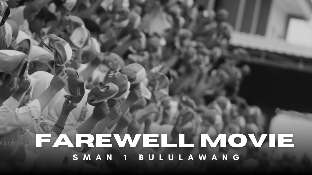 FAREWELL MOVIE | SMAN 1 BULULAWANG | TAHUN 2024/2025 | Angkatan 18