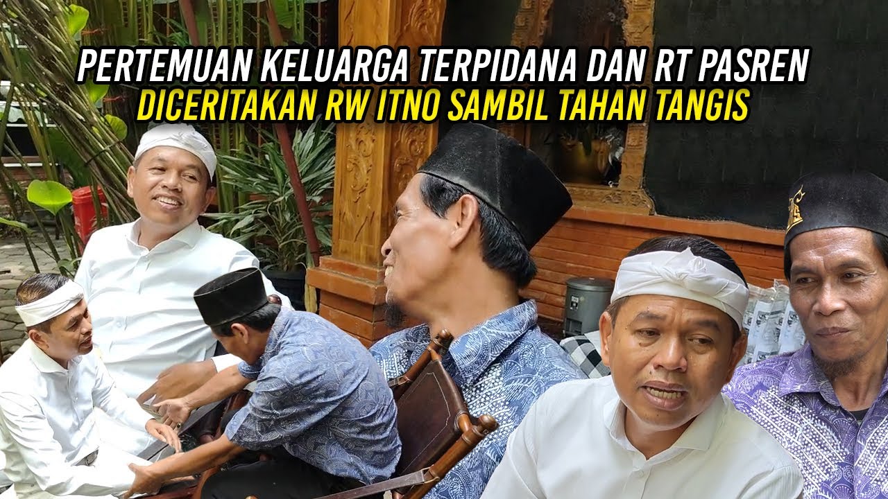 SAMBIL TAHAN TANGIS | RW ITNO CERITAKAN PERTEMUAN KELUARGA TERP1DANA DAN RT PASREN