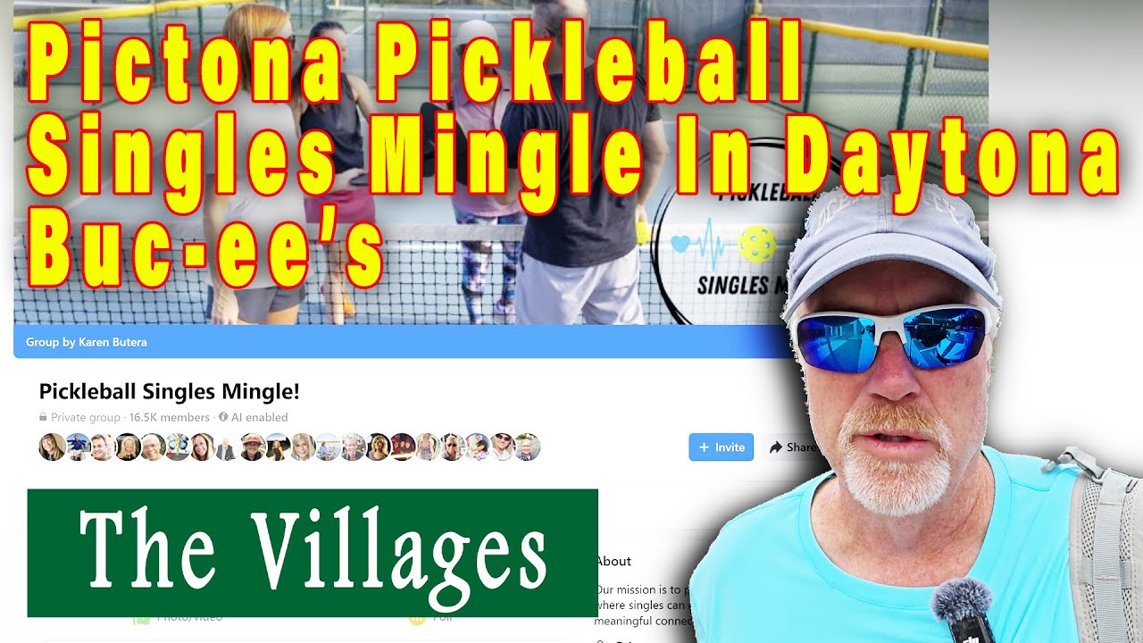 Pictona Pickleball in Daytona, Florida, Singles Mingle Pickleball and Buc-ee's