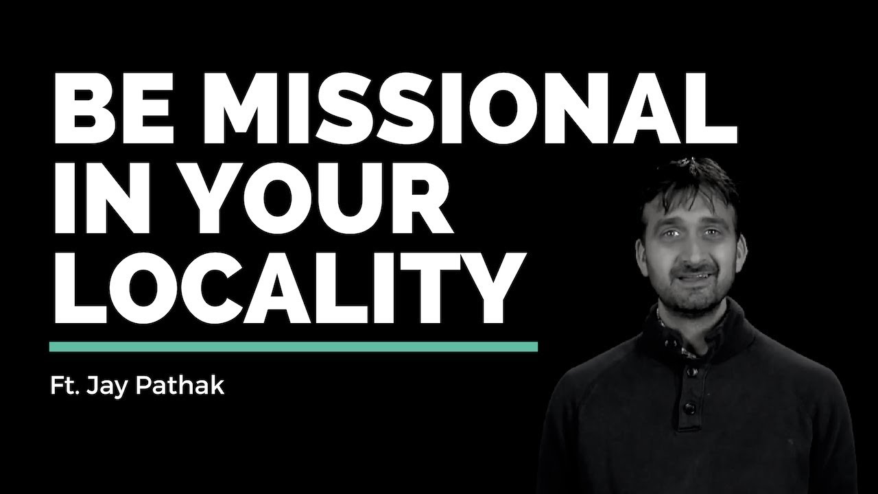 Jay Pathak // Being Missional In Your Locality // Vineyard Insights
