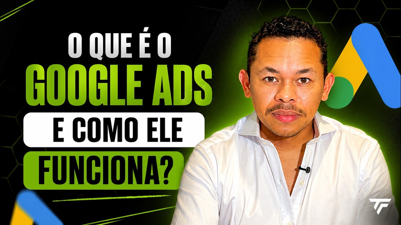 O que é Google Ads e como ele funciona