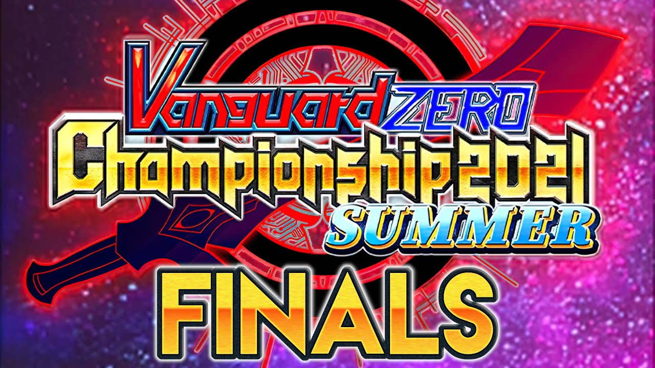 Vanguard Zero Championship 2021 Summer Finals (English Commentary)