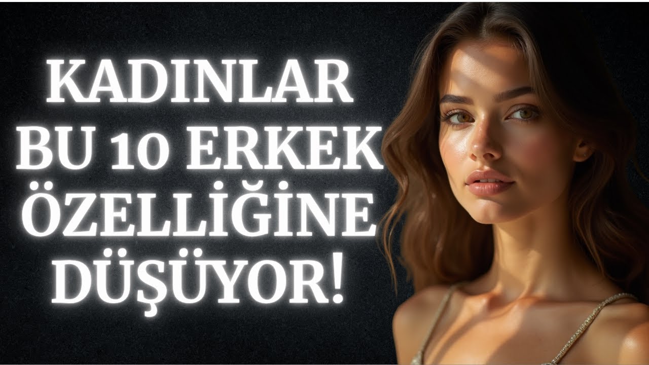 Kadınlar Bu 10 Erkek Özelliğine Düşüyor! (Ama Hiçbir Kadın Bunu Söylemiyor)