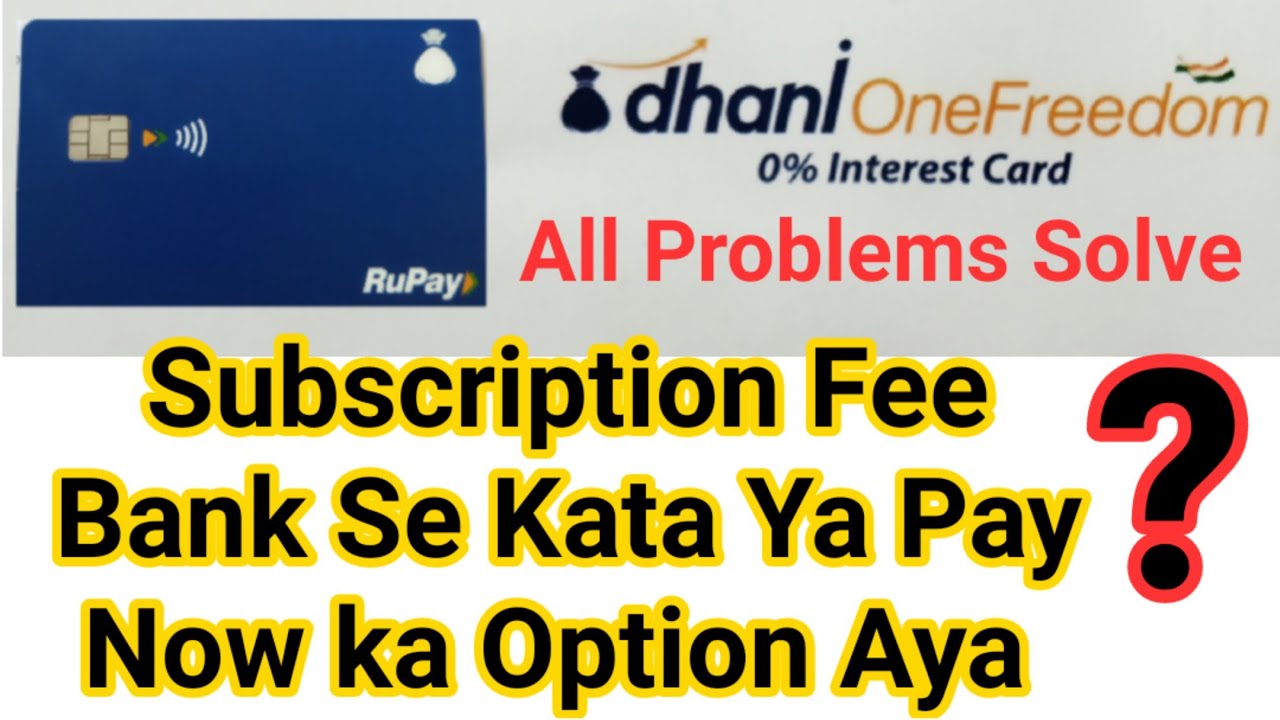 Dhani One Freedom Card Subscription Fee Bank Se Kata Ya  Pay Now ka Option Aya