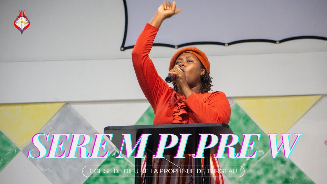 Sere m pi pre w | Eglise de Dieu de la Prophétie de Turgeau