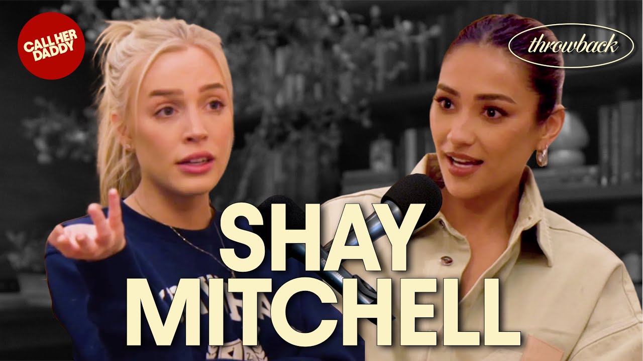 Shay Mitchell: Let Him Go, You Deserve Better (Full Episode)