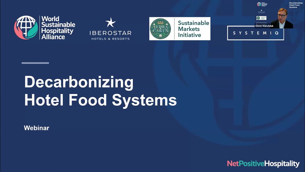 Decarbonising Hotel Food Systems | Sustainable Hospitality Webinar 1