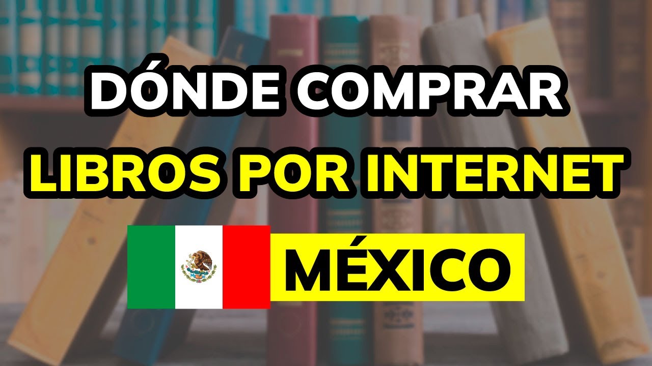 ➡️ Como COMPRAR LIBROS en M&Eacute;XICO (por Internet)