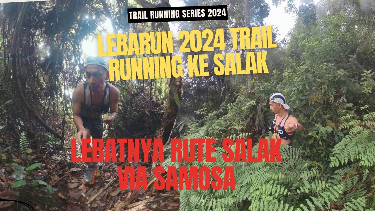 LebaRUN 2024 ke Gunung Salak, trail running sambil merayap di rute Samosa!