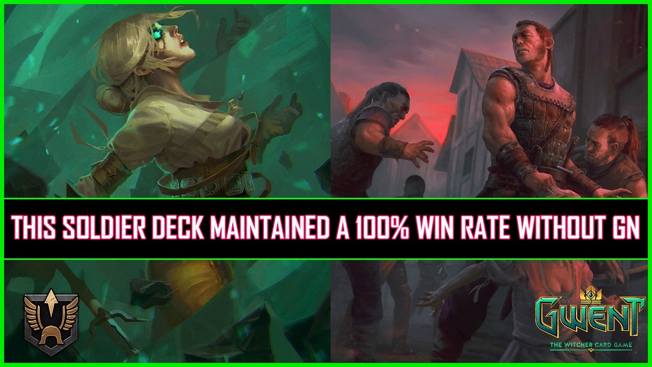 Gwent | This Soldier Deck Maintained a 100% Win Rate Without Golden Nekker!