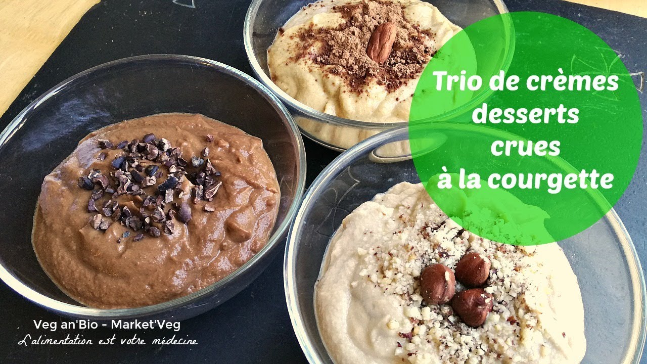 Trio de crèmes desserts crues à la courgette