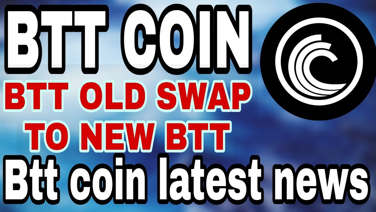BTT coin how to swap old btt coin to new btt live by adil trade