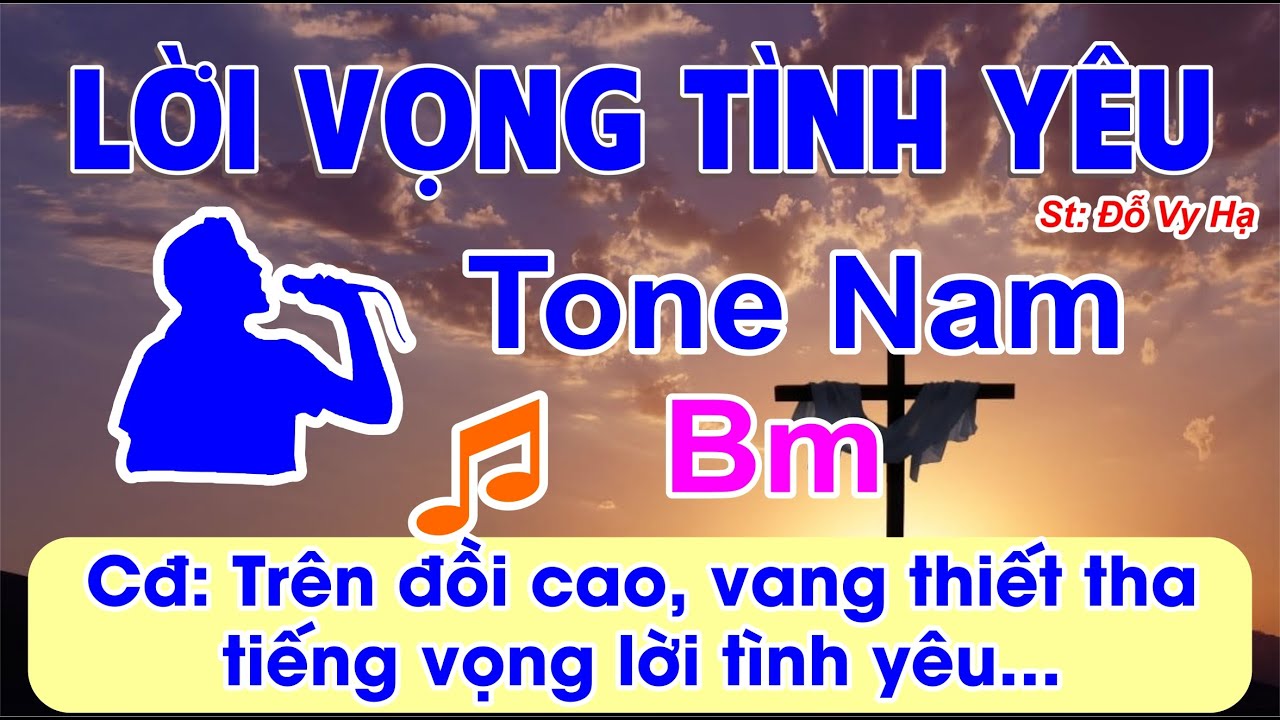 Lời Vọng Tình Yêu Karaoke Tone Nam - (St: Đỗ Vy Hạ) - Trên đồi cao vang thiết tha tiếng vọng...