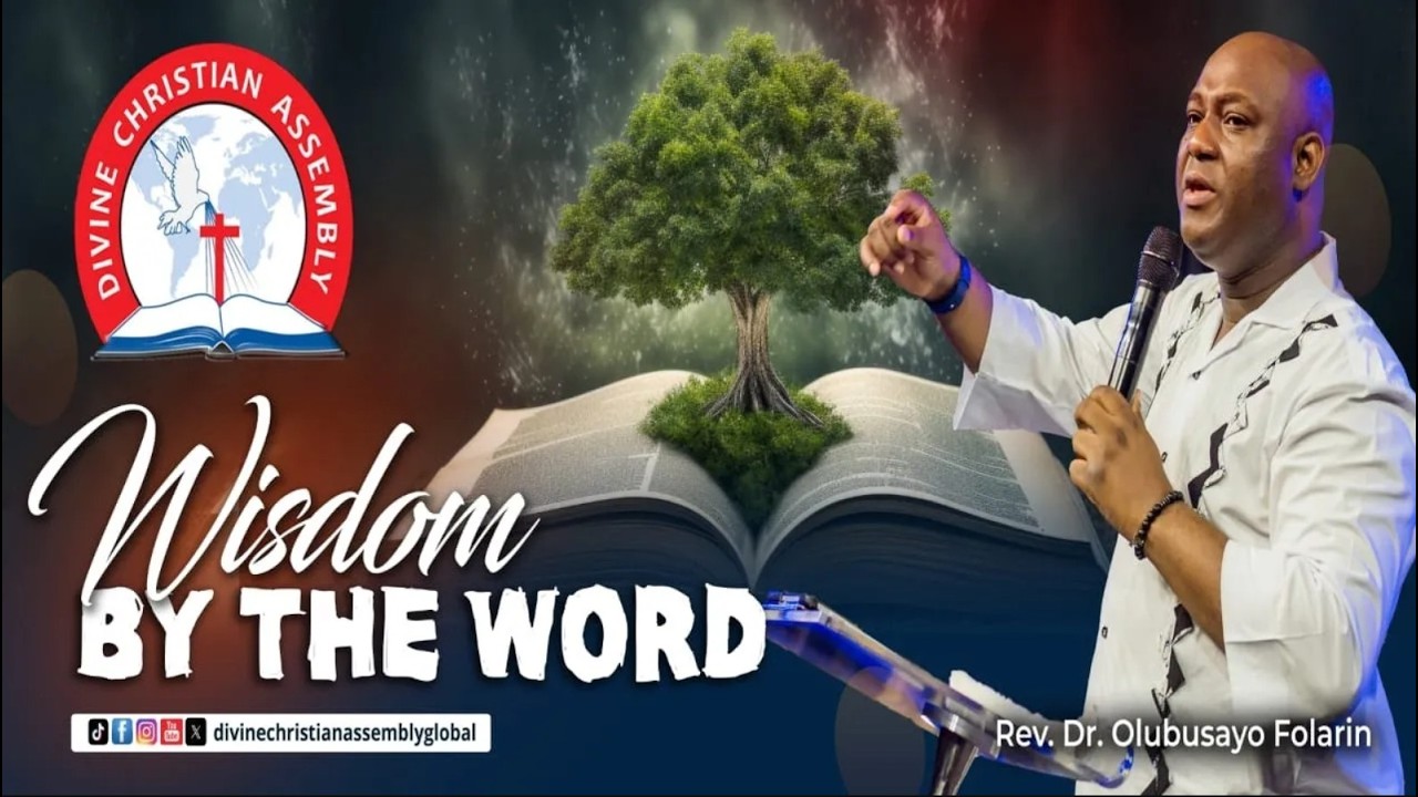 WISDOM BY THE WORD   REV  DR  OLUBUSAYO FOLARIN