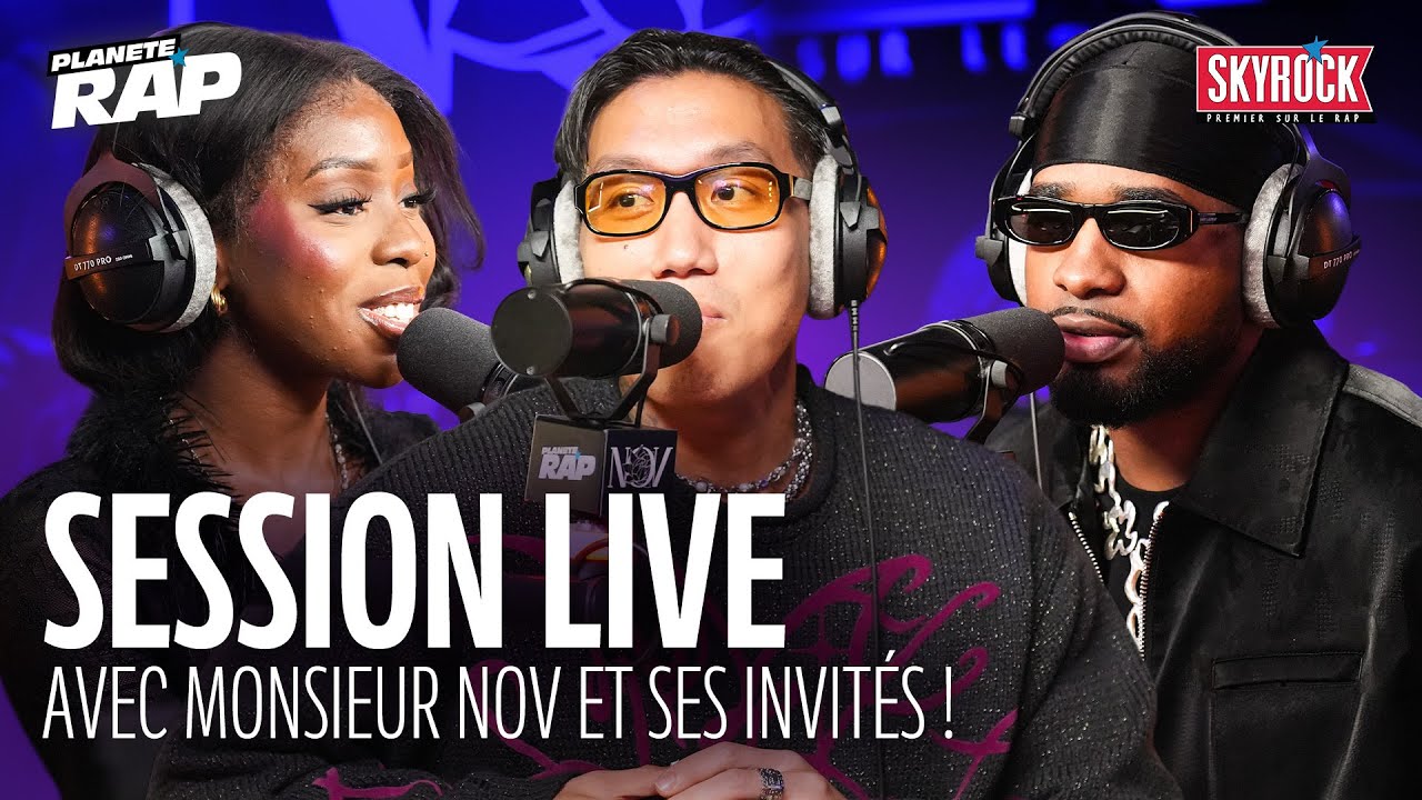 SESSION LIVE avec Monsieur Nov, Maud Elka & Lisandro Cuxi ! #PlanèteRap