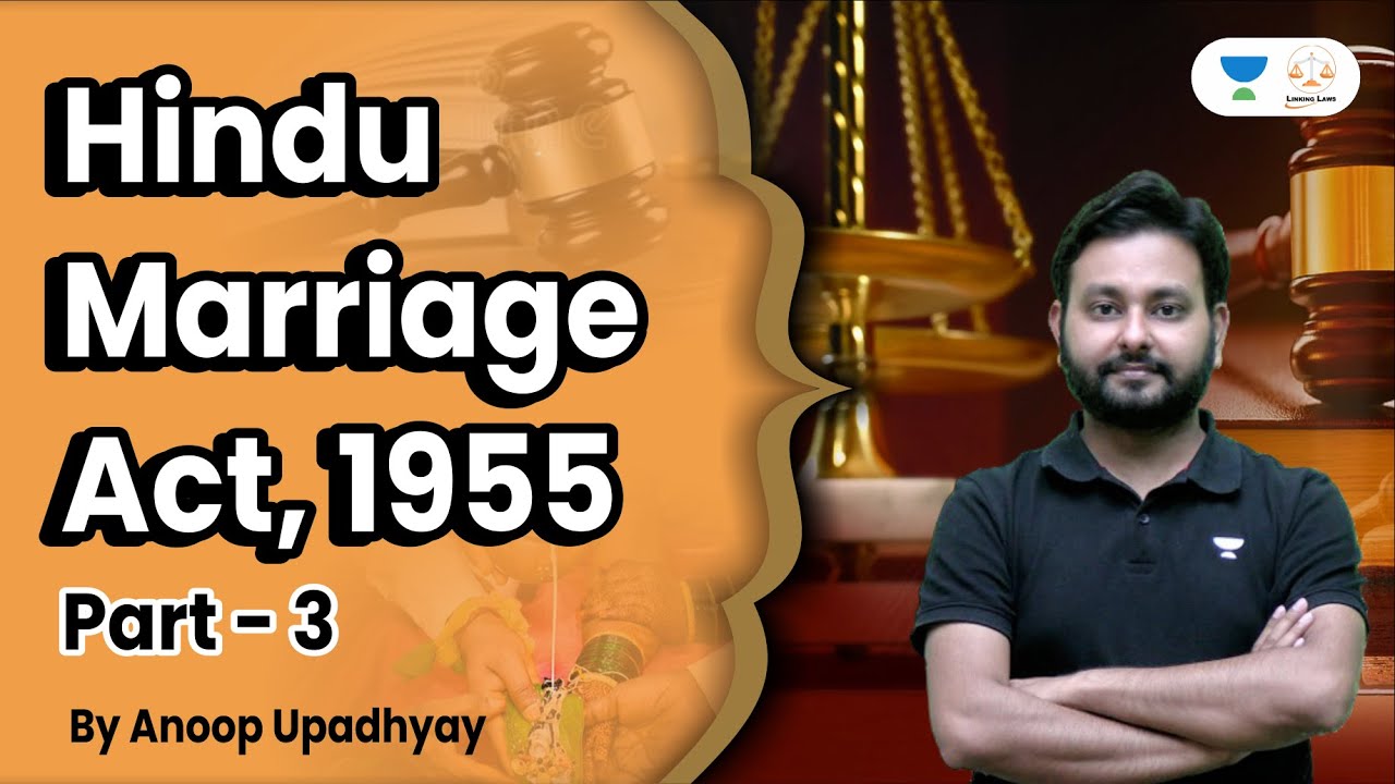 Hindu Marriage Act, 1955 | Part - 3 | Judiciary and Law Exams | Anoop Upadhyay | Linking Laws