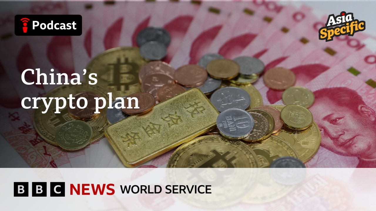 What’s behind China’s ban on crypto trading? - Asia Specific podcast, BBC World Service