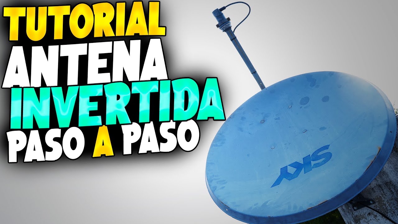 Apuntamiento satelital con Antena invertida | MODO CORRECTO EL SECRETO