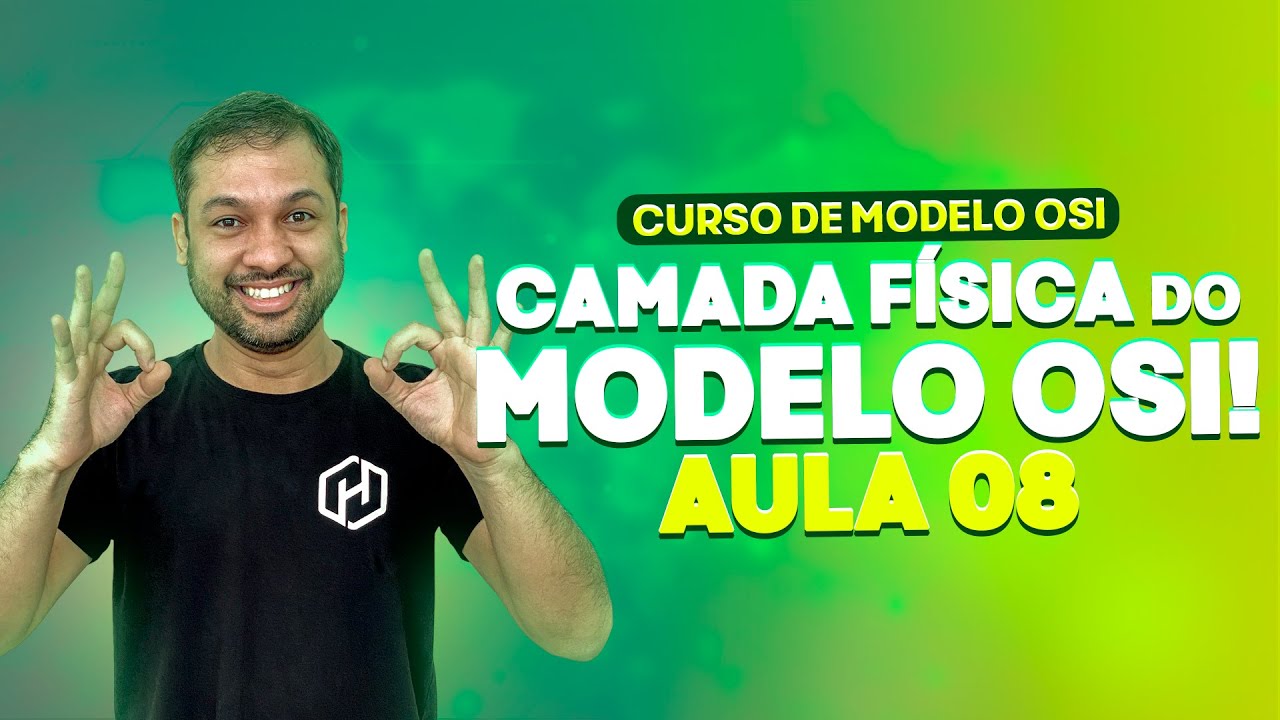 Camada Física do Modelo OSI - Aula 08