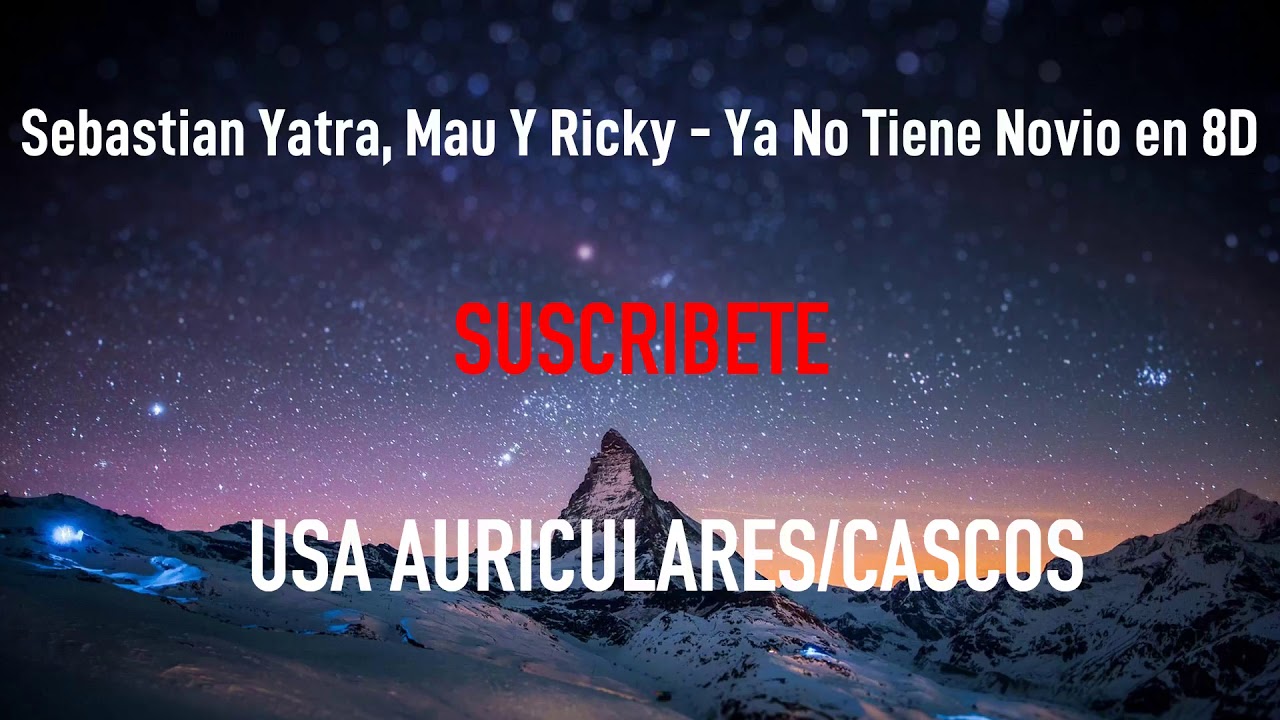 Sebastian Yatra, Mau Y Ricky - Ya No Tiene Novio | MÚSICA EN 8D