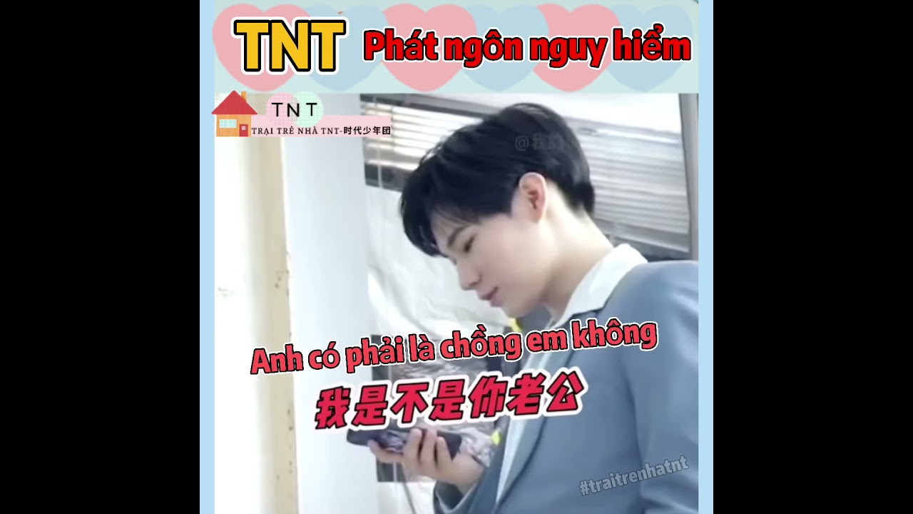 Thời Đại Thiếu Niên Đoàn (TNT) và những phát ngôn nguy hiểm =))))